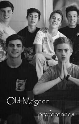 Old Magcon | imaginy i preferencje 