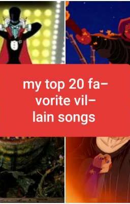 (OLD) my top 20 favorite villain songs 