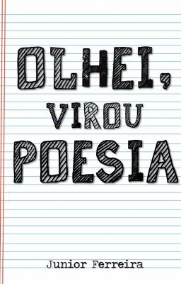 Olhei, virou poesia