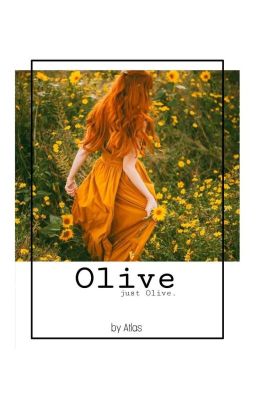 Olive, Just Olive  • AWAE