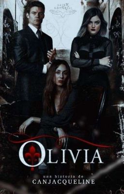 Olivia {Elijah Mikaelson}² 