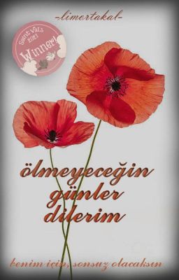 Ölmeyeceğin Günler Dilerim