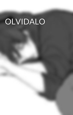 OLVIDALO