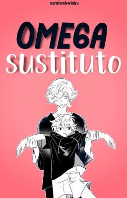 Omega Sustituto | ShinWaka