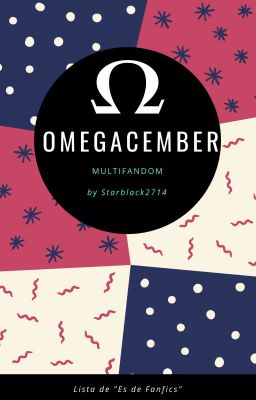 Omegacember [Multifandom ]