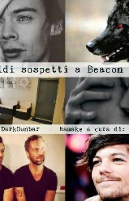 Omicidi sospetti a Beacon Hills  ||  O.S. | Larry Stylinson AU - TeenWolf!AU