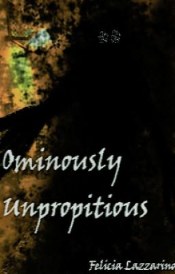 Ominously Unpropitious