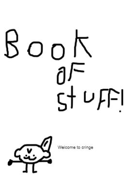 (ON HIATUS) My Book Of Stuffs