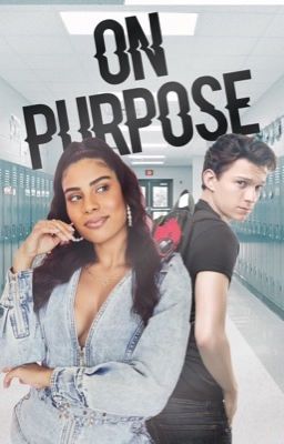 On Purpose | Spider-Man Fanfiction