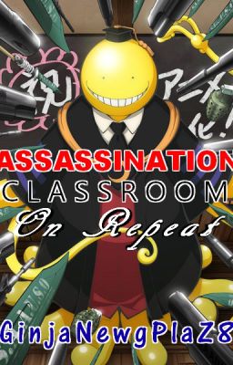 On Repeat | Assassination Classroom One Shots