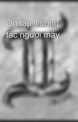 Ôn tập Tương tác người máy