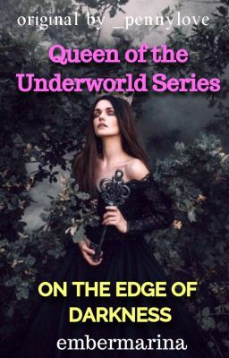 On the Edge of Darkness  / QueenOfTheUnderworldSeries