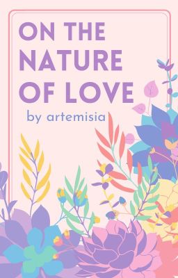 on the nature of love