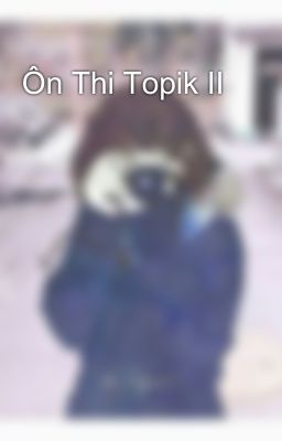 Ôn Thi Topik II