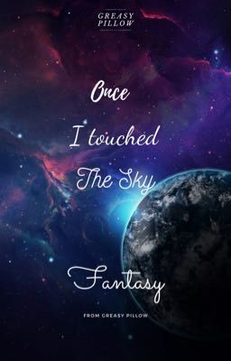 Once I touched The Sky