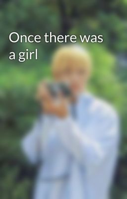 Once there was a girl