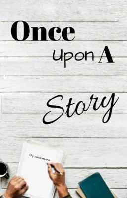 Once Upon A Story