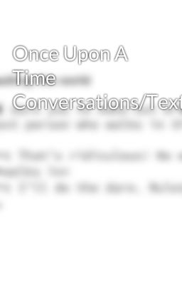 Once Upon A Time Conversations/Texting