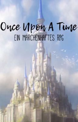 Once Upon A Time||Ein märchenhaftes RPG