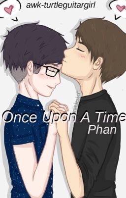 Once Upon A Time ➵ Phan