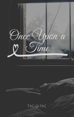 Once Upon A Time {Short Story Oneus}