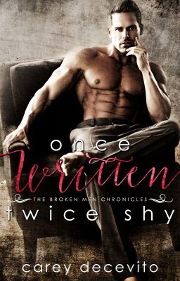 Once Written, Twice Shy (The Broken Men Chronicles - #1) (SAMPLE ONLY)