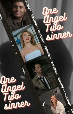 One Angel Two Sinner || 𝑫𝒆𝒂𝒏 𝒚 𝑪𝒂𝒔𝒕𝒊𝒆𝒍 ||*TERMINADO* 