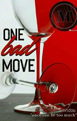 One Bad Move (Completed)