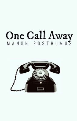 One call away