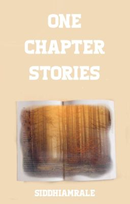 ONE CHAPTER STORIES [COMPLETED]