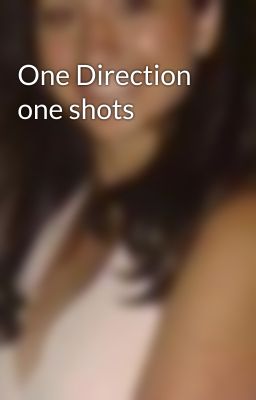 One Direction one shots