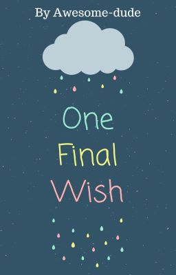 One Final Wish