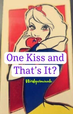 One Kiss and That's It?