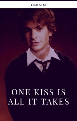 One kiss is all it takes - Remus Lupin One Shot