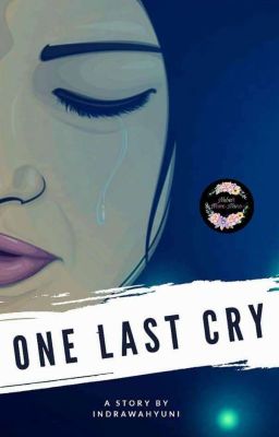 ONE LAST CRY (Sudah Terbit)