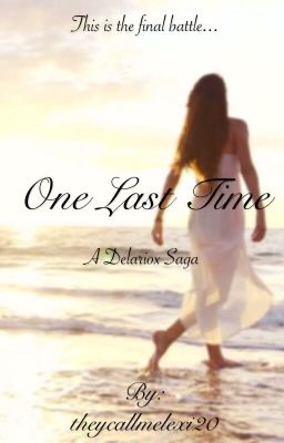 One Last Time (A Delariox Saga)