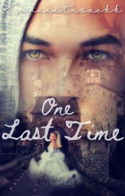 One Last Time |A.G.|  ZAWIESZONE