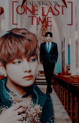 One Last Time ✧ KookV [2S].