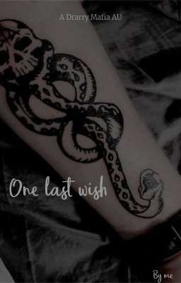 One Last Wish {Drarry Mafia AU}