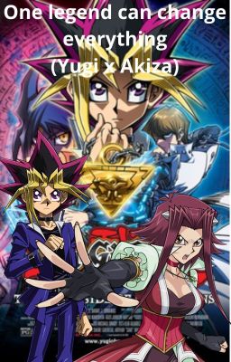 One legend can change everything (Yugi x Akiza)