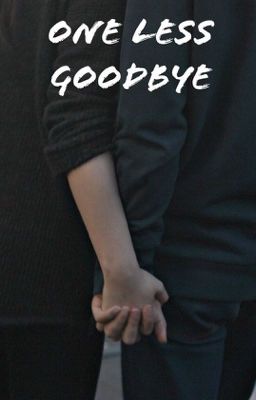 one less goodbye [l.h.]