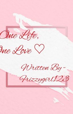 One Life, One Love !