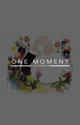 One Moment