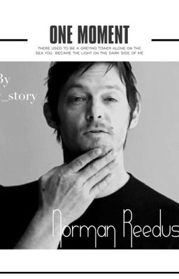 One Moment (Norman Reedus FF) 