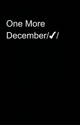 One More December/✔/