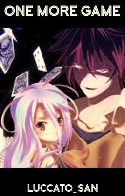 One More Game (No Game No Life Fanfic)