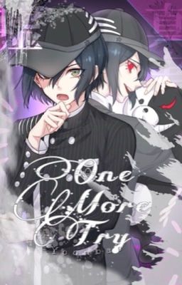 One More Try | Danganronpa v3 x Reader