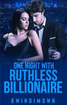 One Night with Ruthless Billionaire [ON HOLD]