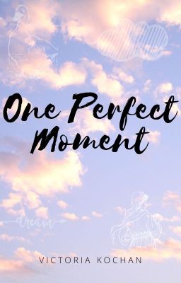 One Perfect Moment