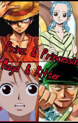 One Piece ~ Prinz & Princessin Magd & Ritter (Pausiert)